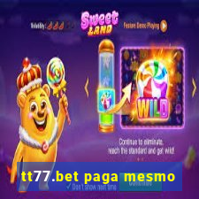 tt77.bet paga mesmo